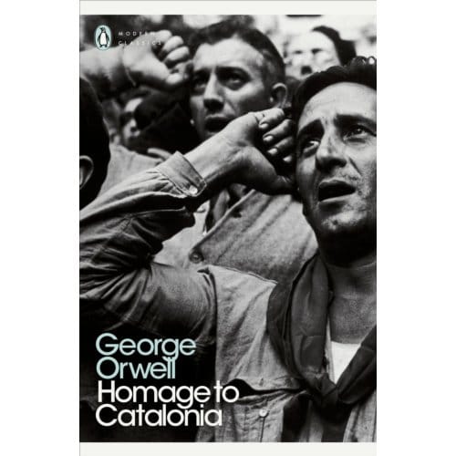 Homage To Catalonia - Penguin Modern Classics - George Orwell