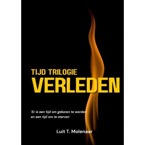 Tijd Trilogie Verleden - Luit T. Molenaar