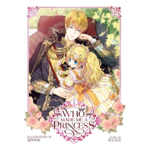 Who Made Me A Princess Vol. 1 - Who Made Me A Princess - Plutus
