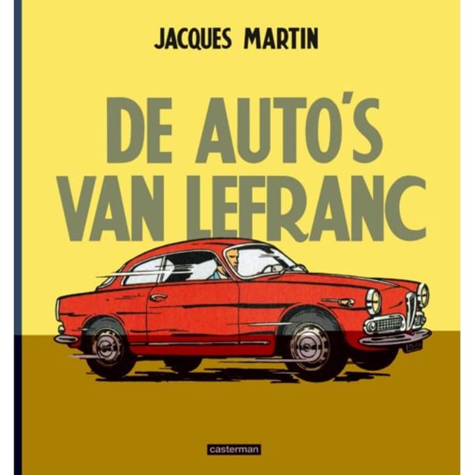 De Auto's Van Lefranc - Lefranc - Jacques Martin