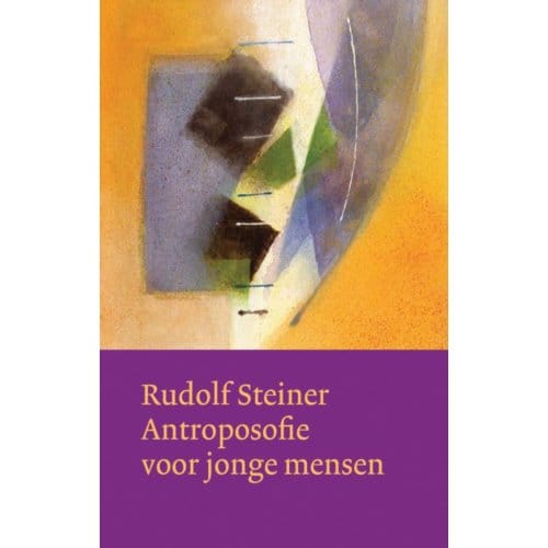 Antroposofie Voor Jonge Mensen - Rudolf Steiner