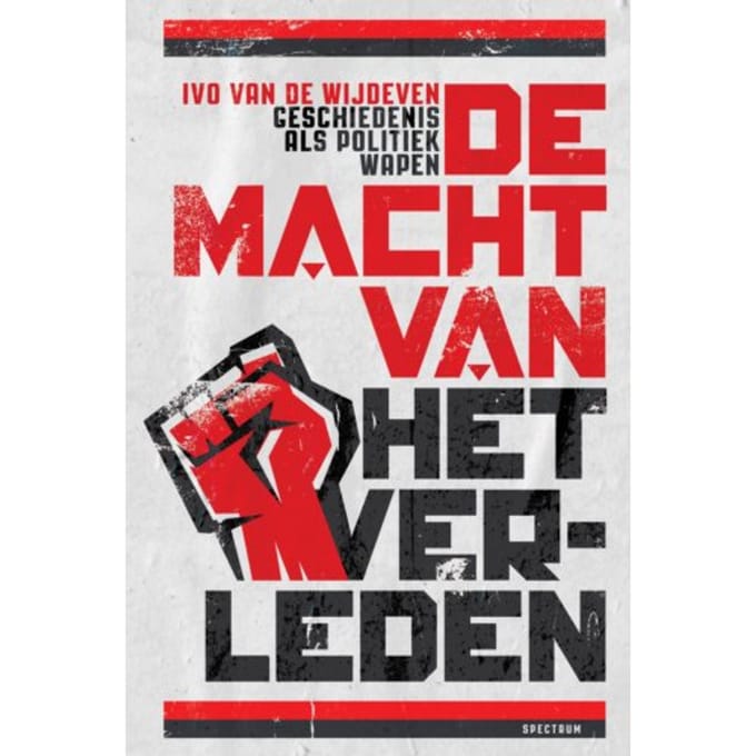De Macht Van Het Verleden - Ivo van de Wijdeven