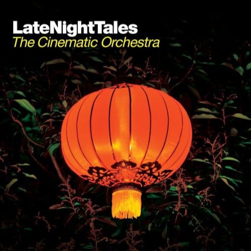 Late Night Tales - Cinematic Orchestra
