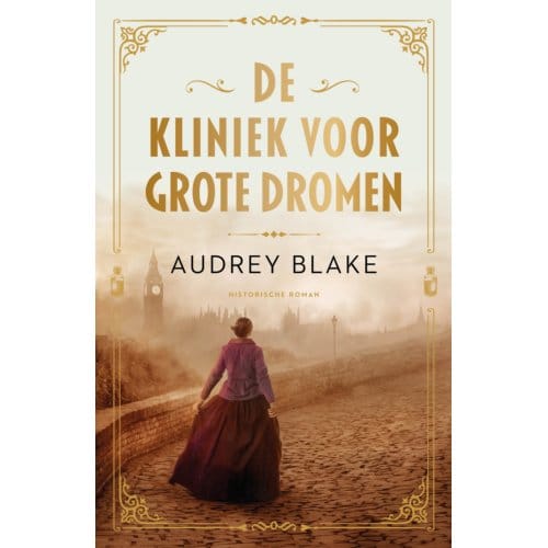 De Kliniek Voor Grote Dromen - Nora Beady - Audrey Blake