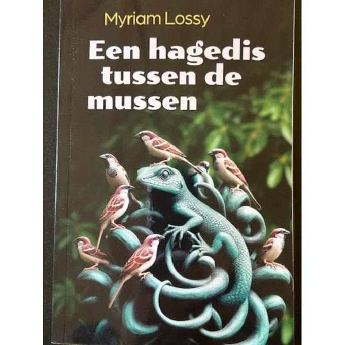 Een Hagedis Tussen De Mussen - Myriam Lossy