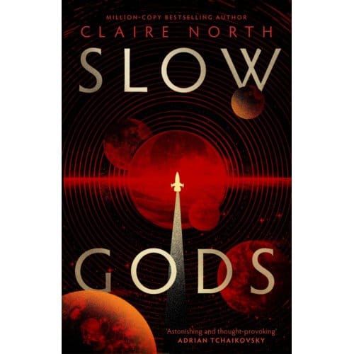 Slow Gods - Claire North