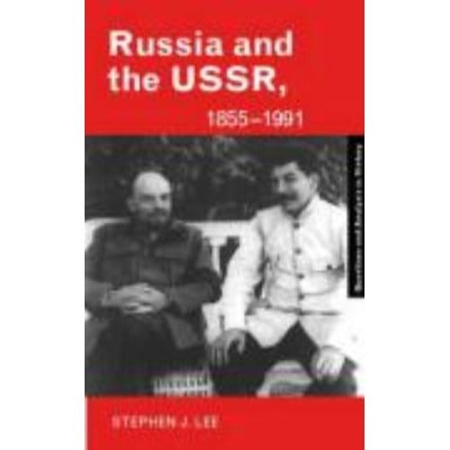 Russia And The Ussr, 1855-1991 - Stephen J. Lee