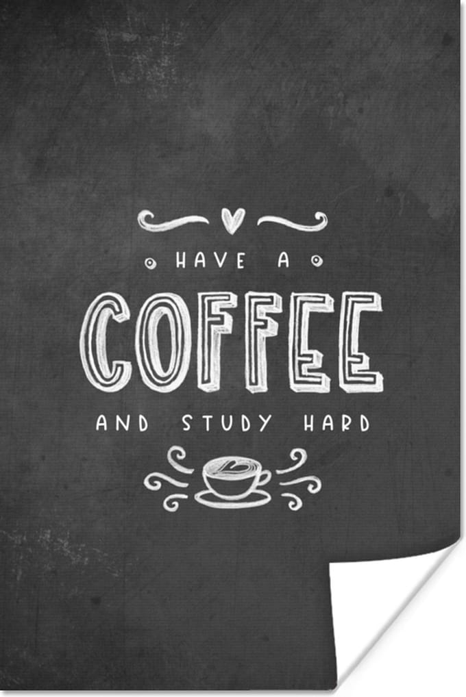 Poster Studeren - Studenten - Koffie - Quotes - Krijtbord - 40x60 cm