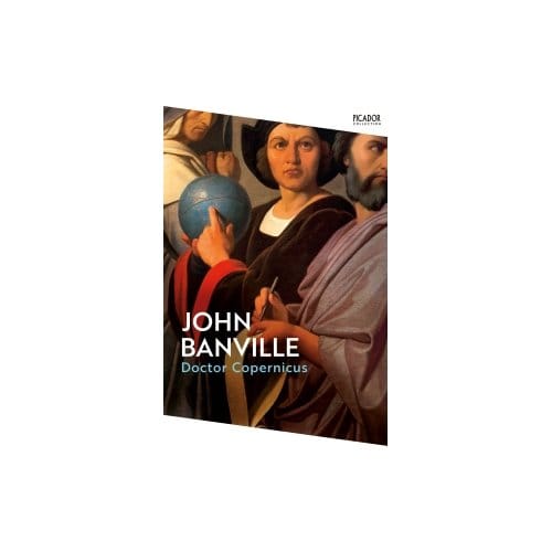 Doctor Copernicus - Picador Collection - John Banville