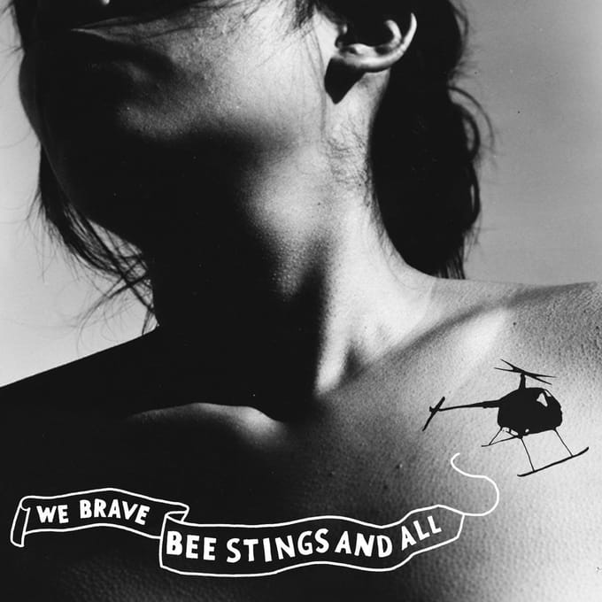 We Brave Bee Stings And