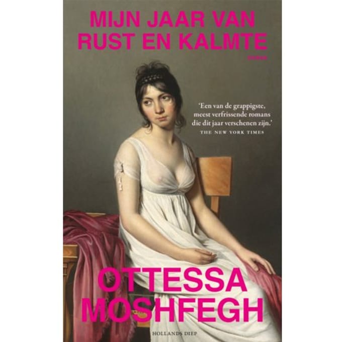 Mijn Jaar Van Rust En Kalmte - Ottessa Moshfegh