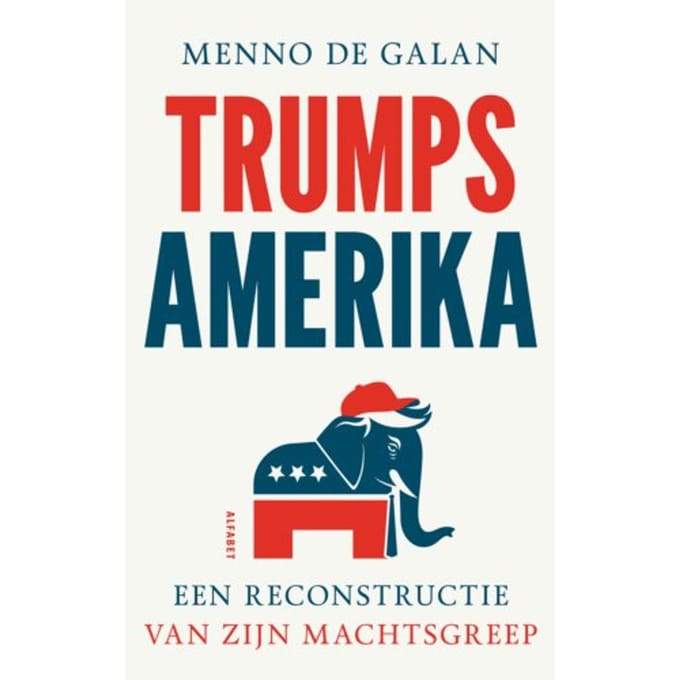 Trumps Amerika - Menno de Galan