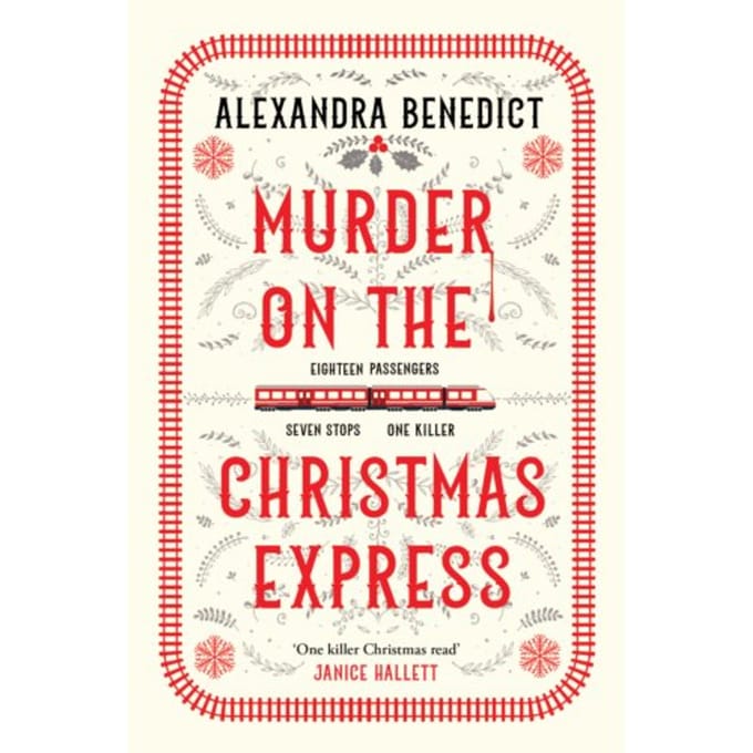 Murder On The Christmas Express - Alexandra Benedict