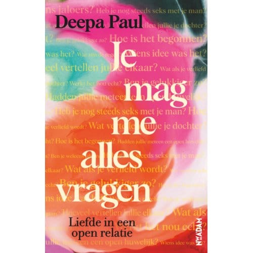 Je Mag Me Alles Vragen - Deepa Paul