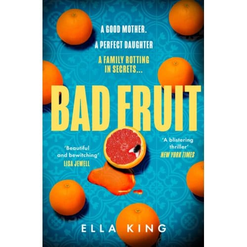 Bad Fruit - Ella King