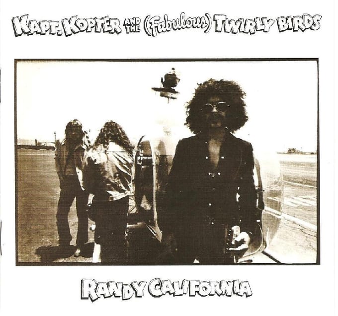 Kapt Kopter And The (Fabulous) Twirlybirds - Randy California