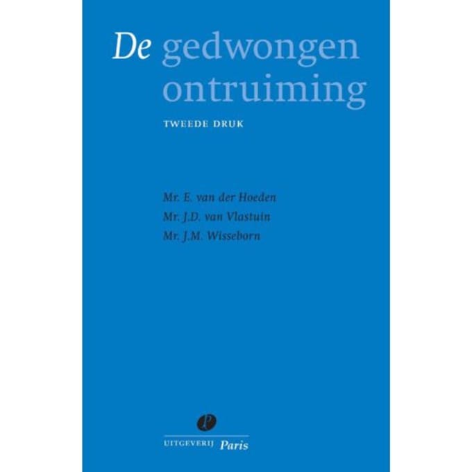 De Gedwongen Ontruiming - E. van der Hoeden