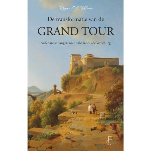 De Transformatie Van De Grand Tour - Wyger R.E. Velema
