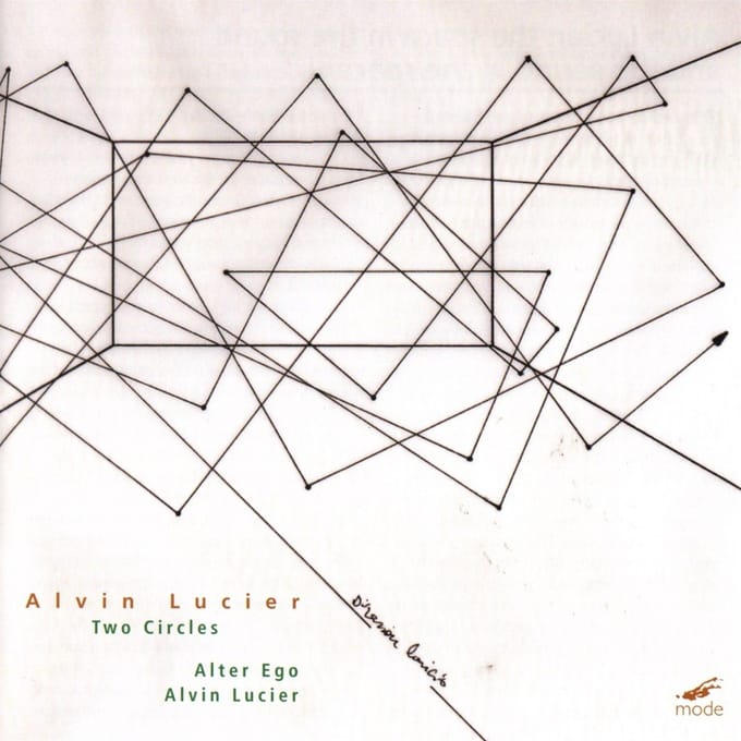 Alvin Lucier: Two Circles - Alvin Lucier - & Maze-