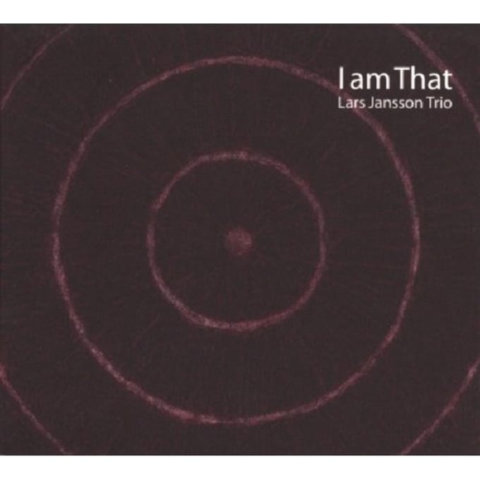 I Am That - Lars Jansson -trio-