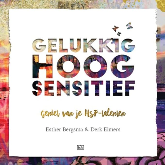 Gelukkig Hoogsensitief - Esther Bergsma