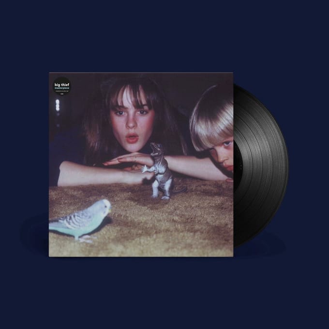 Masterpiece - Big Thief