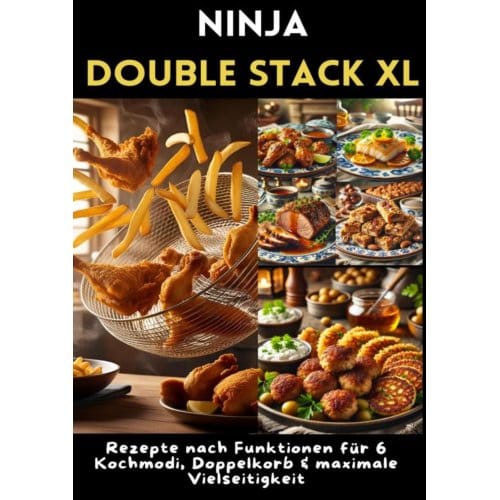 Ninja Double Stack Xl Heißluftfritteusen-Kochbuch - Hannah Heißluft