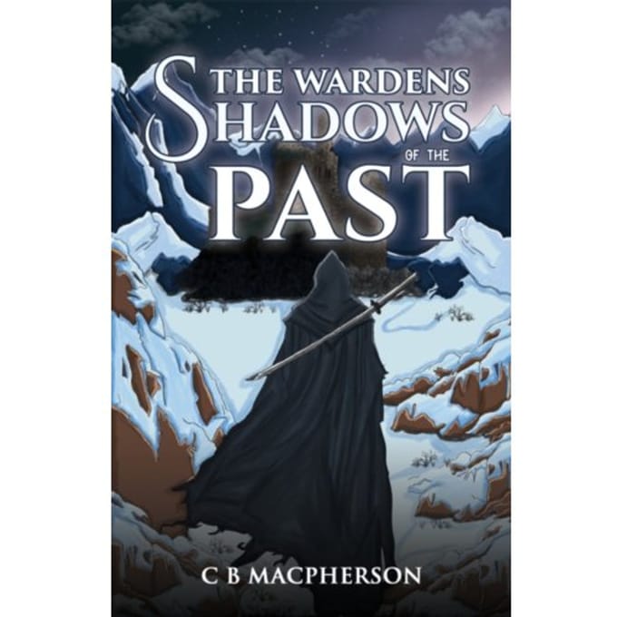 The Wardens: Shadows Of The Past - C B MacPherson