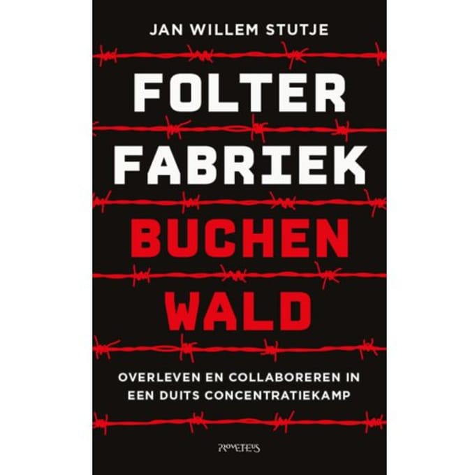 Folterfabriek Buchenwald - Jan Willem Stutje