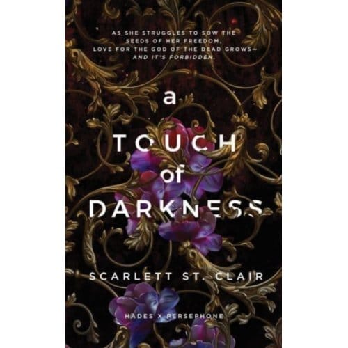 A Touch Of Darkness - Hades X Persephone Saga - Scarlett St. Clair
