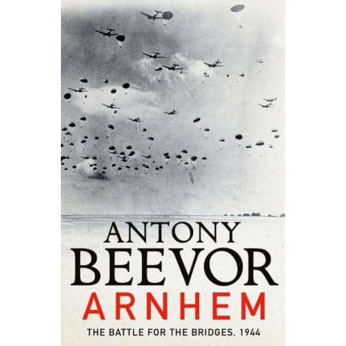 Arnhem - Antony Beevor