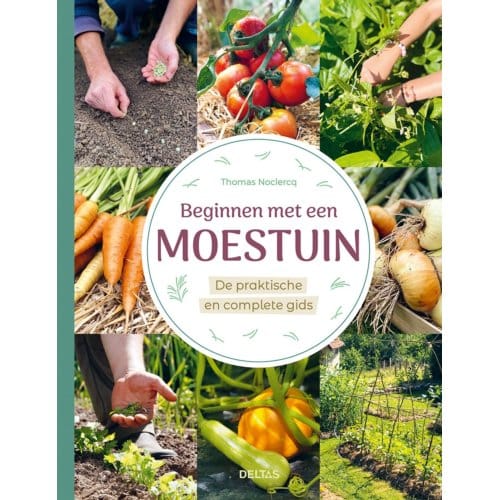 Beginnen Met Een Moestuin - Thomas Noclercq