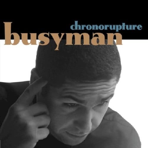 Busyman - Chronorupture (CD)