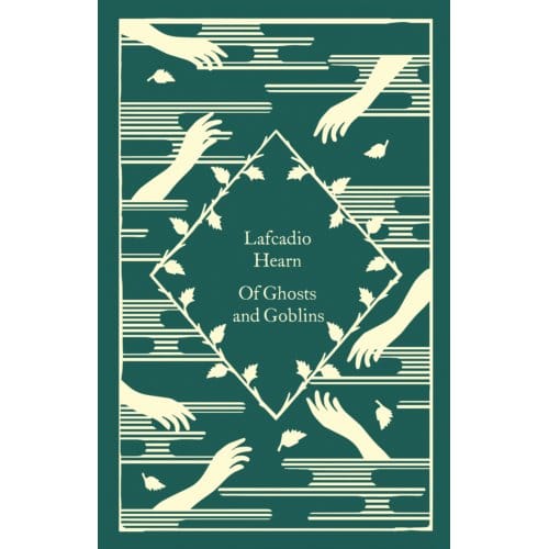Of Ghosts And Goblins - Little Clothbound Classics - Lafcadio Hearn