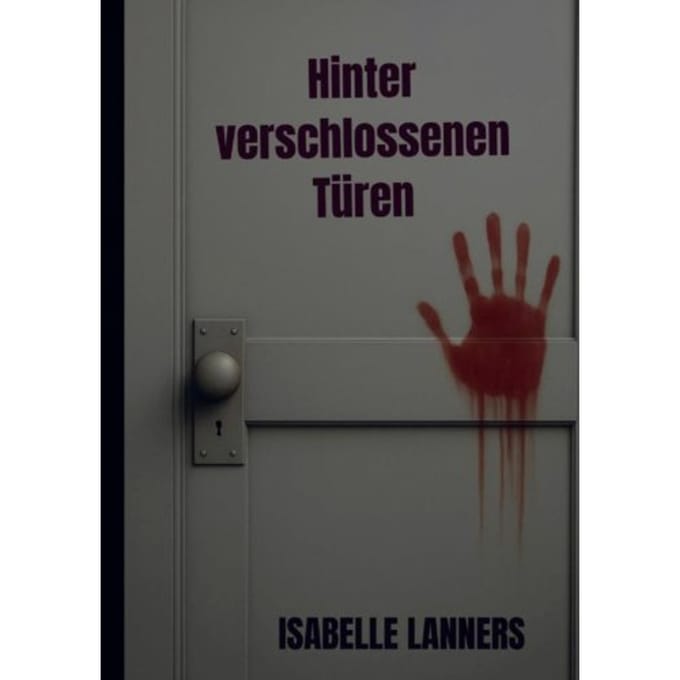 Hinter Verschlossenen Türen - Isabelle Lanners