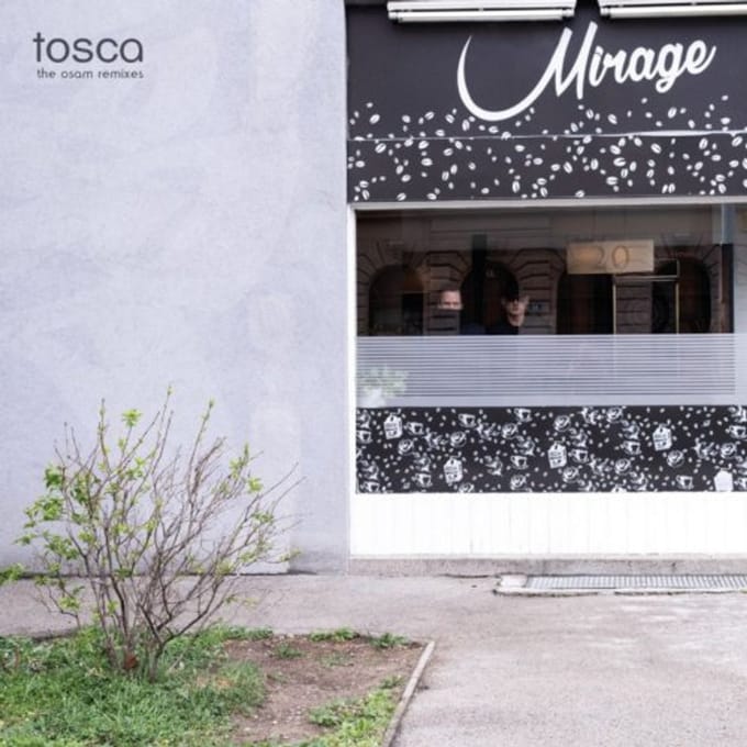 Mirage: The Osam Remixes - Tosca