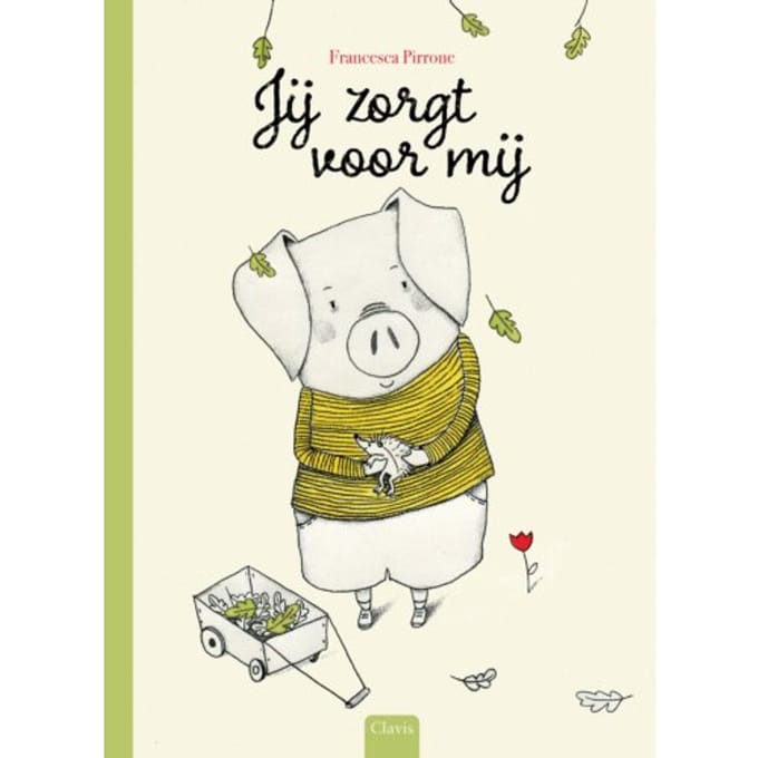 Jij Zorgt Voor Mij - Varkentje - Francesca Pirrone