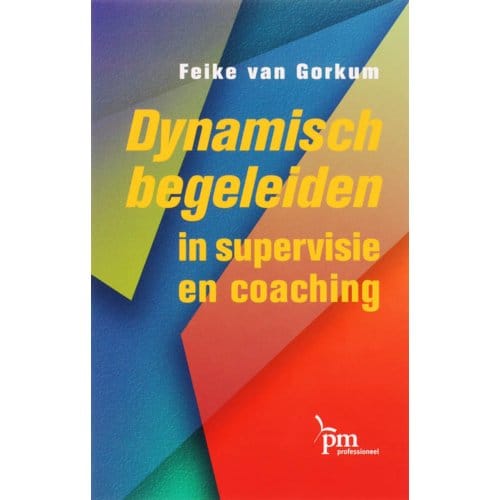 Dynamische Begeleiding - Pm-Reeks - F. van Gorkum