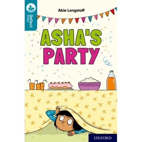 Oxford Reading Tree Treetops Reflect: Oxford Reading Level 9: Asha's Party - Oxford Reading - Abie Longstaff