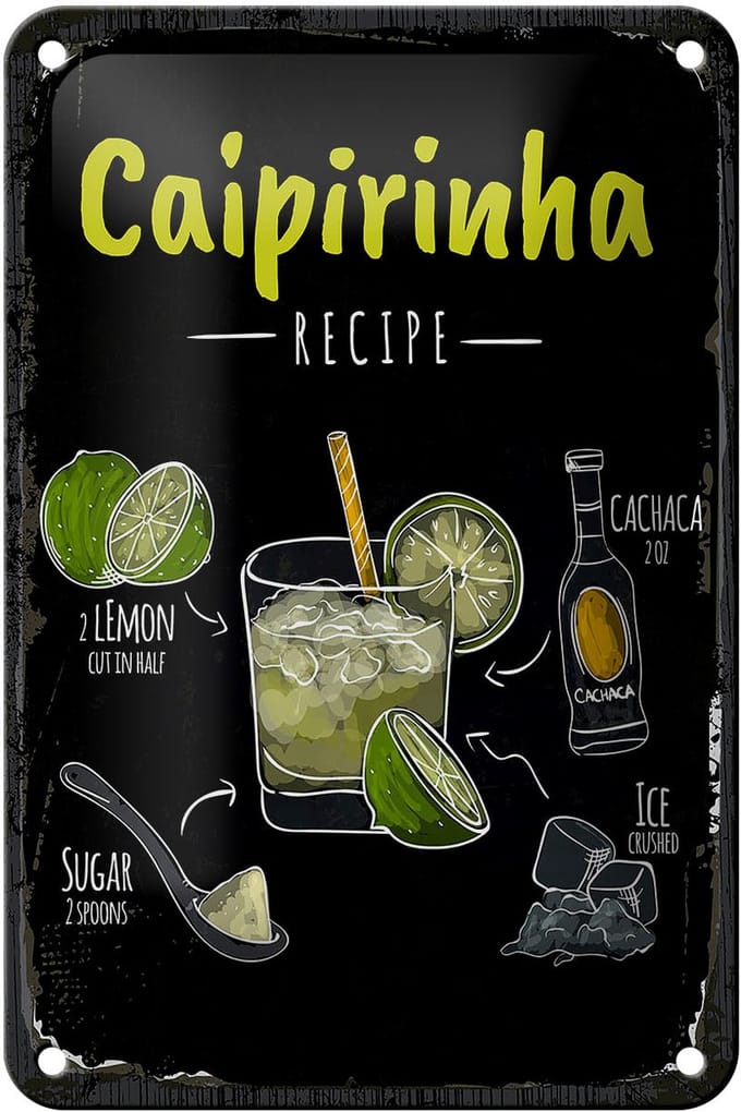 Blechschild Rezept Caipirinha Cocktail Recipe 12x18cm Dekoration