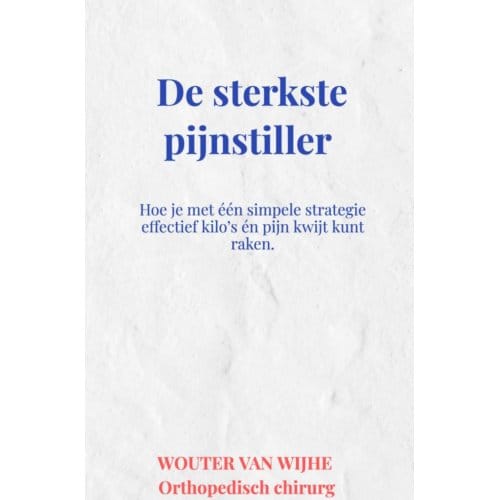 De Sterkste Pijnstiller - Wouter van Wijhe
