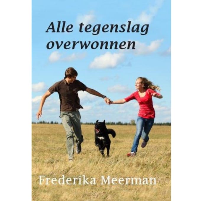 Alle Tegenslag Overwonnen - Frederika Meerman