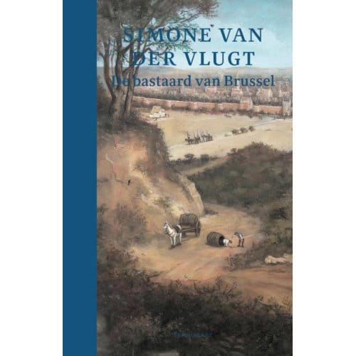 De Bastaard Van Brussel - Simone van der Vlugt