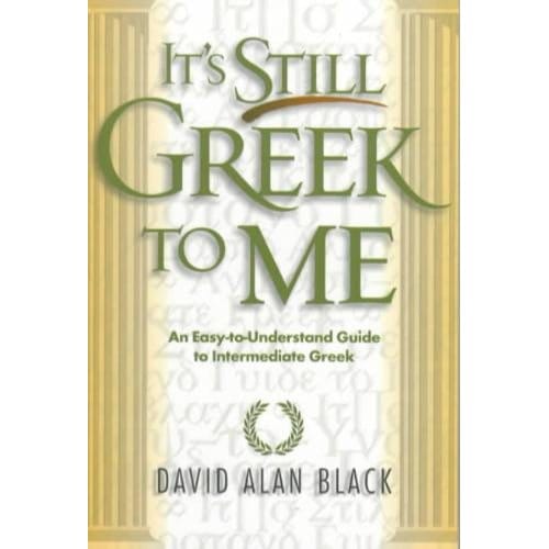 It's Still Greek To Me - David Alan Black