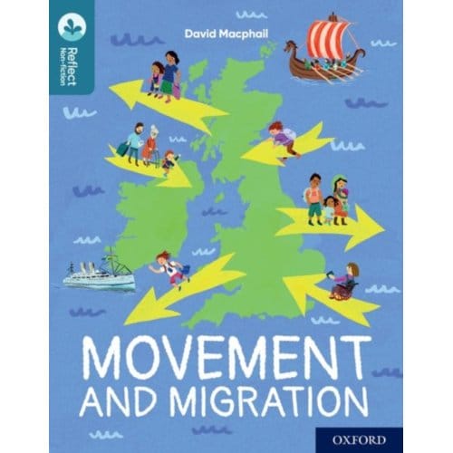 Oxford Reading Tree Treetops Reflect: Oxford Reading Level 19: Movement And Migration - Oxford - David Macphail