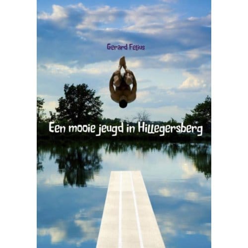 Een Mooie Jeugd In Hillegersberg - Gerard Felius