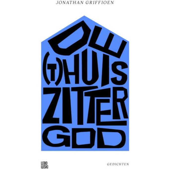 De (T)Huiszittergod - Jonathan Griffioen