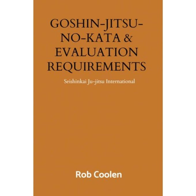Goshin-Jitsu-No-Kata & Evaluation Requirements - Rob Coolen