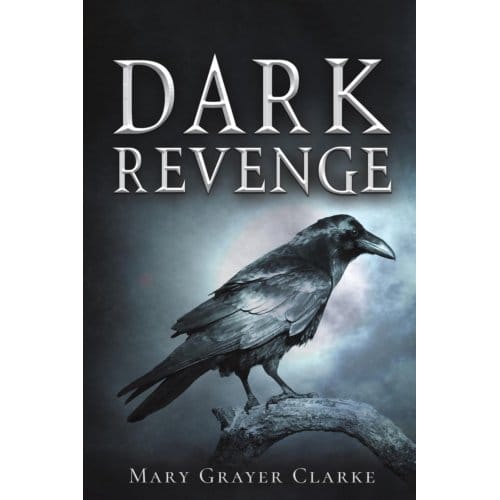 Dark Revenge - Clarke, Mary Grayer