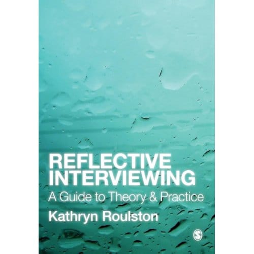 Reflective Interviewing - Roulston, Kathy